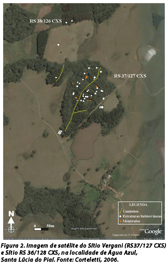 Figura 2. Imagem de satélite do Sítio Vergani (RS37/127 CXS) e Sítio RS 36/128 CXS, na localidade de Água Azul, Santa Lúcia do Piaí. Fonte: Corteletti, 2006.